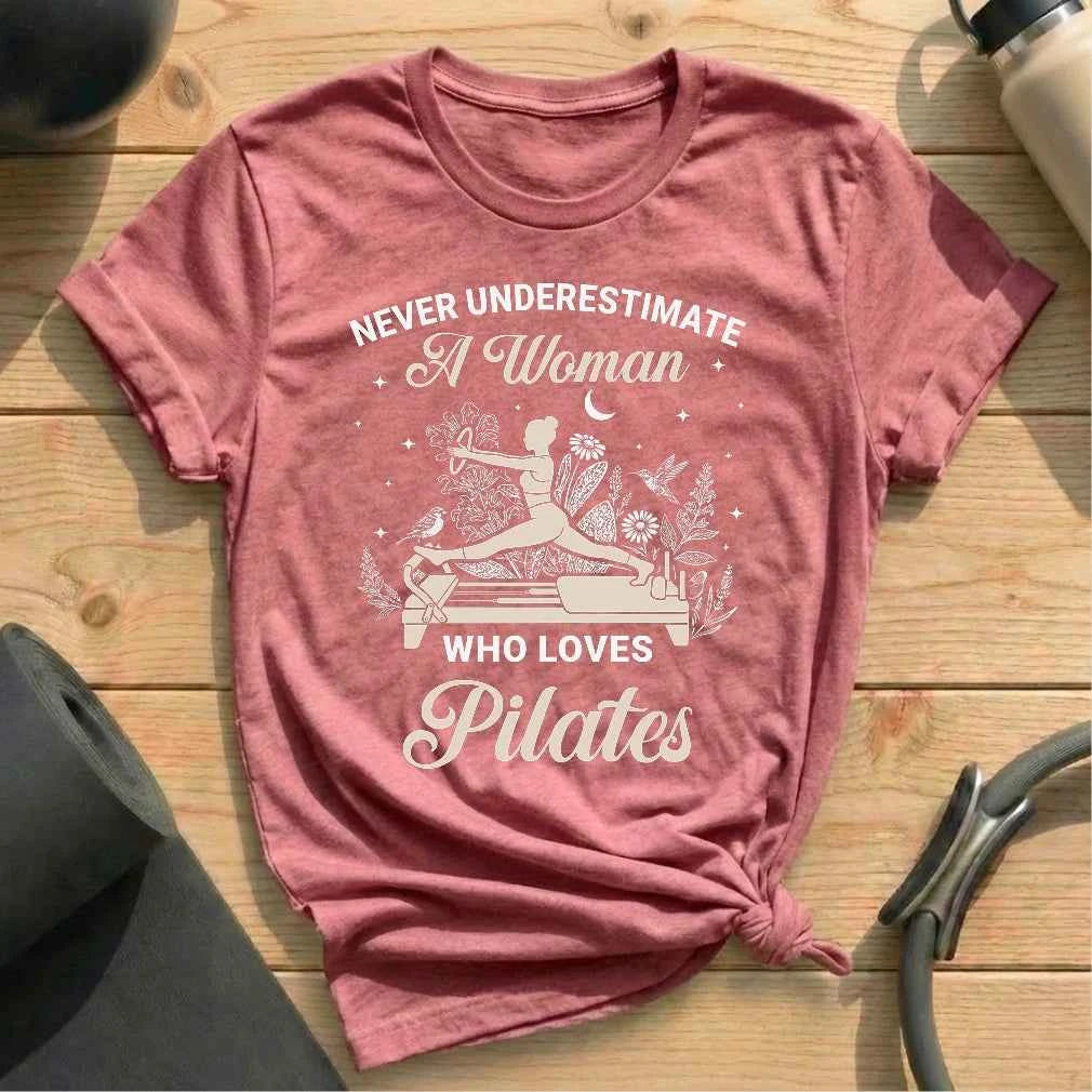 Never Underestimate Woman Pilates T-shirt