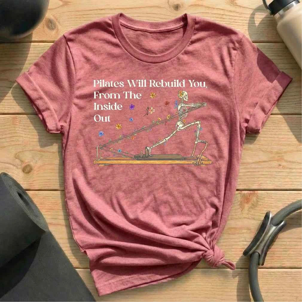 Pilates Will Rebuild You T-shirt