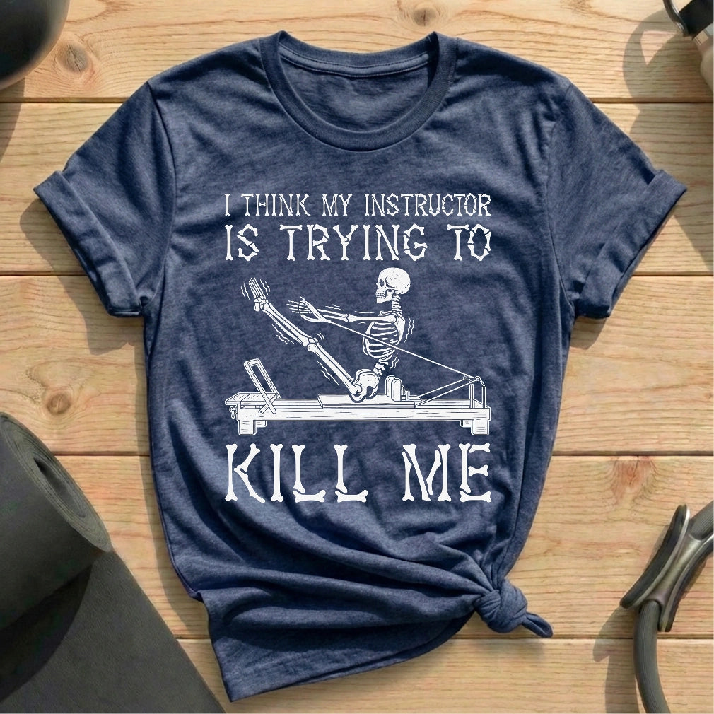 I think my instructor is trying to kill me heather navy shirt in MindCloth Pilates Tshirt Collection