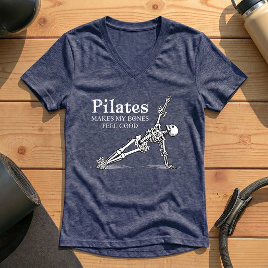 Pilates Makes My Bones Feel Good Lady V-neck