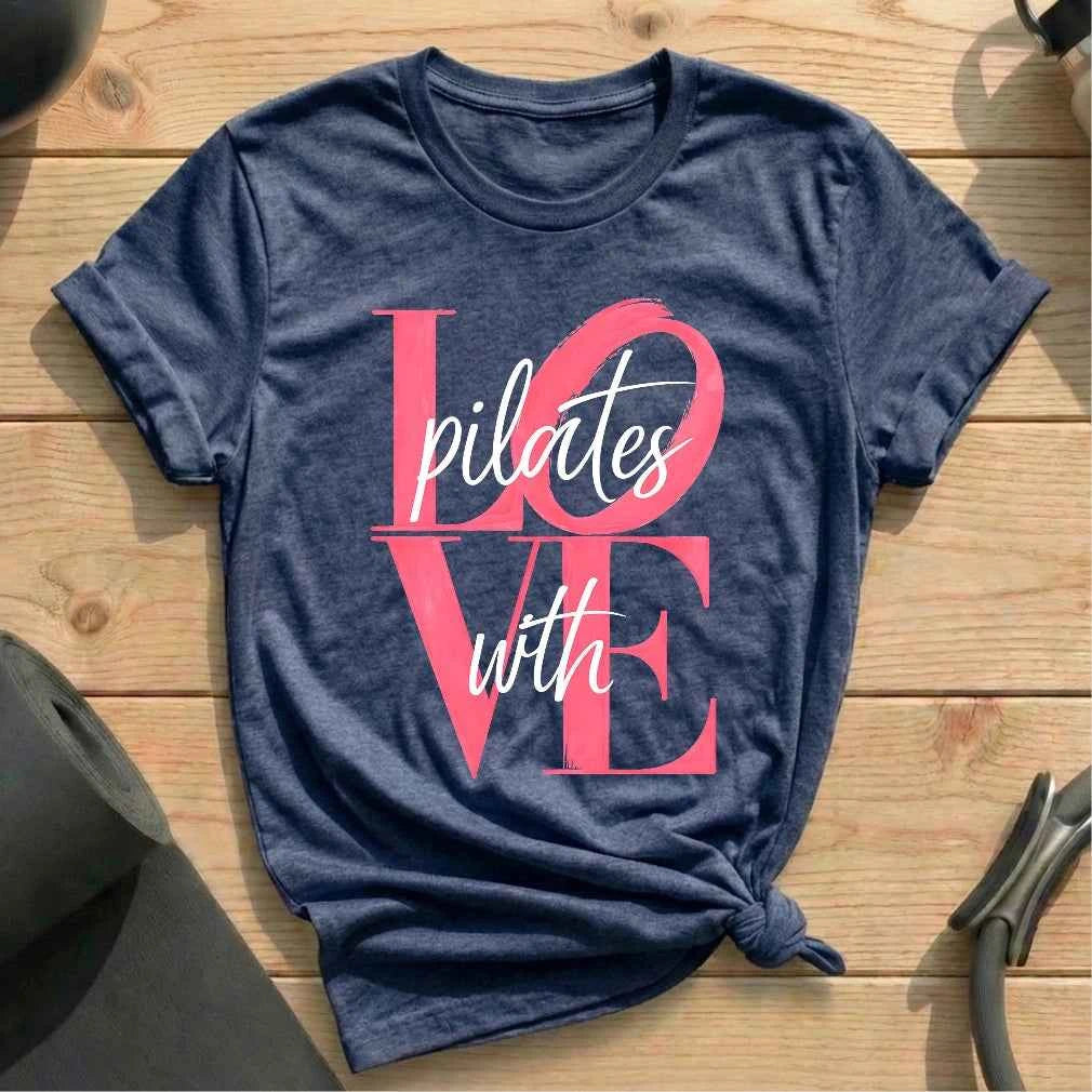 Pilates With Love T-shirt