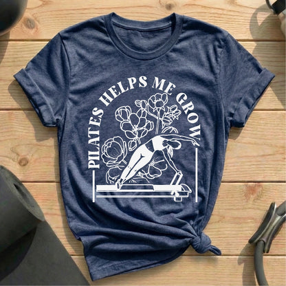 Pilates Helps Me Grow T-shirt