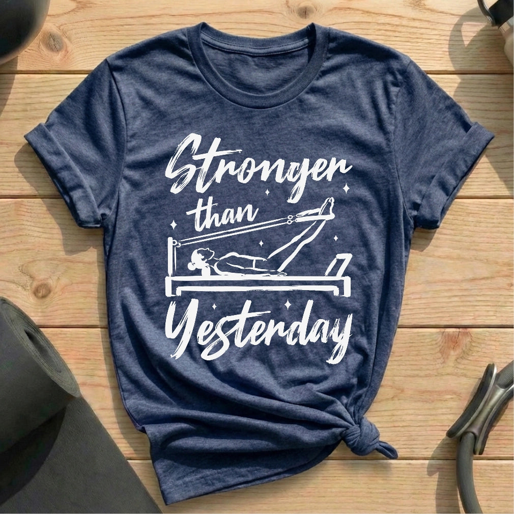 Stronger Than Yesterday T-shirt