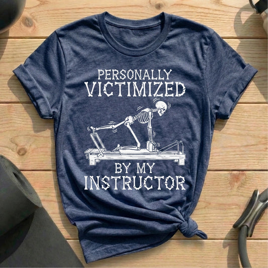 Victimized By Instructor T-shirt - in MindCloth Pilates Tshirt Collection