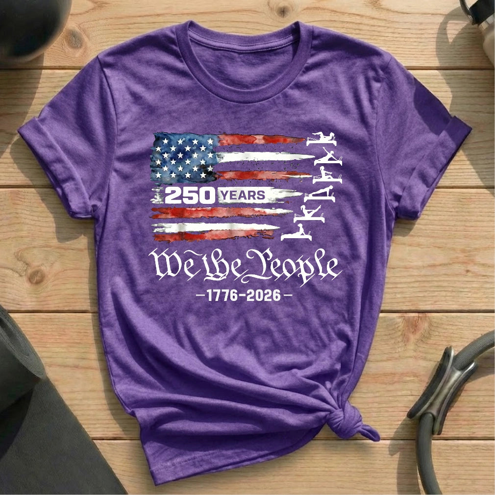 250 Years We The People T-shirt