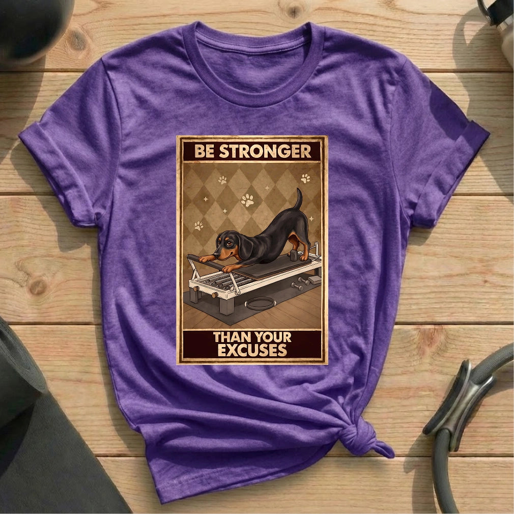Dog Stronger Than Excuses T-shirt - in MindCloth Pilates Tshirt Collection