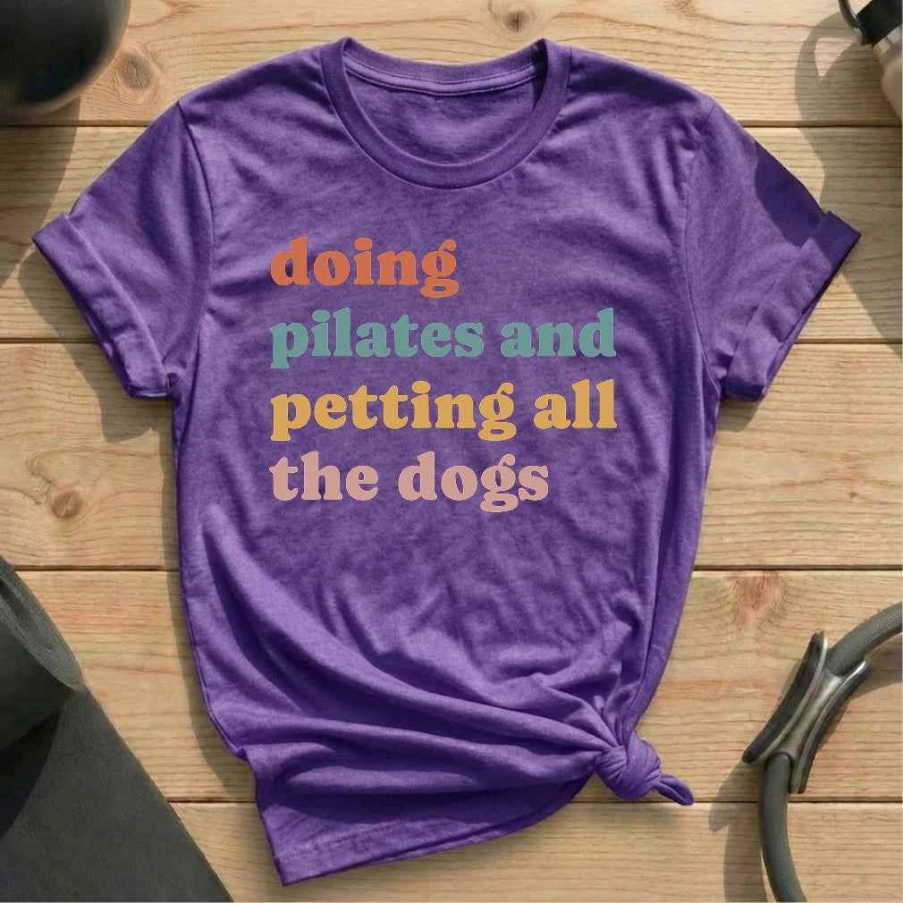 Doing Pilates And Petting Dogs T-shirt