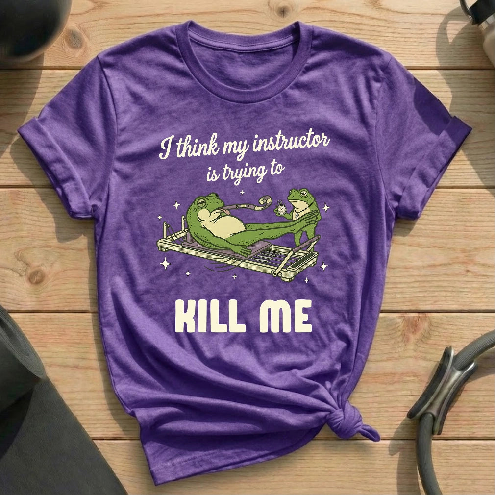 Frog Instructor Kill Me T-shirt