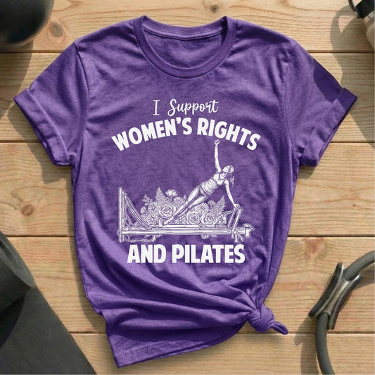I Support Women's Rights And Pilates T-shirt