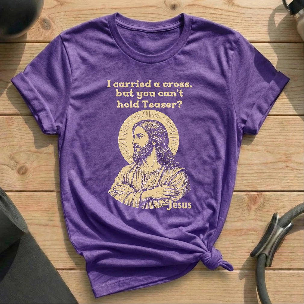 Jesus Carried Teaser T-shirt