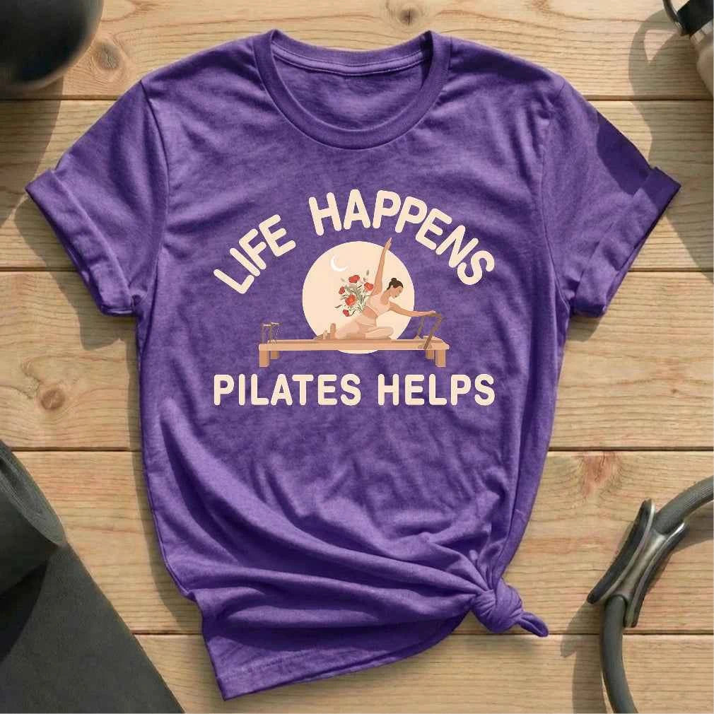 Life Happens Pilates Helps T-shirt