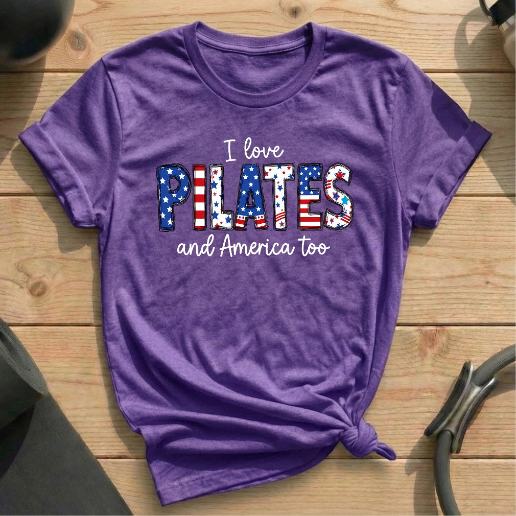 Love Pilates & America Too T-shirt