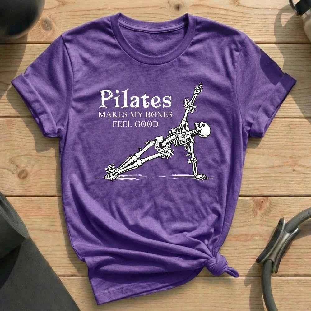 Pilates Makes My Bones Feel Good T-shirt