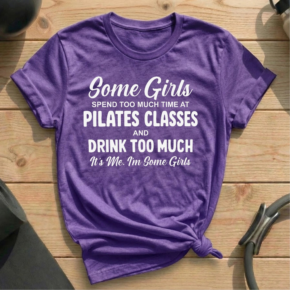 Some Girls T-shirt - in MindCloth Pilates Tshirt Collection