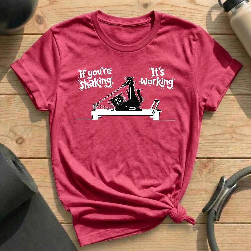 If You're Shaking, It's Working T-shirt