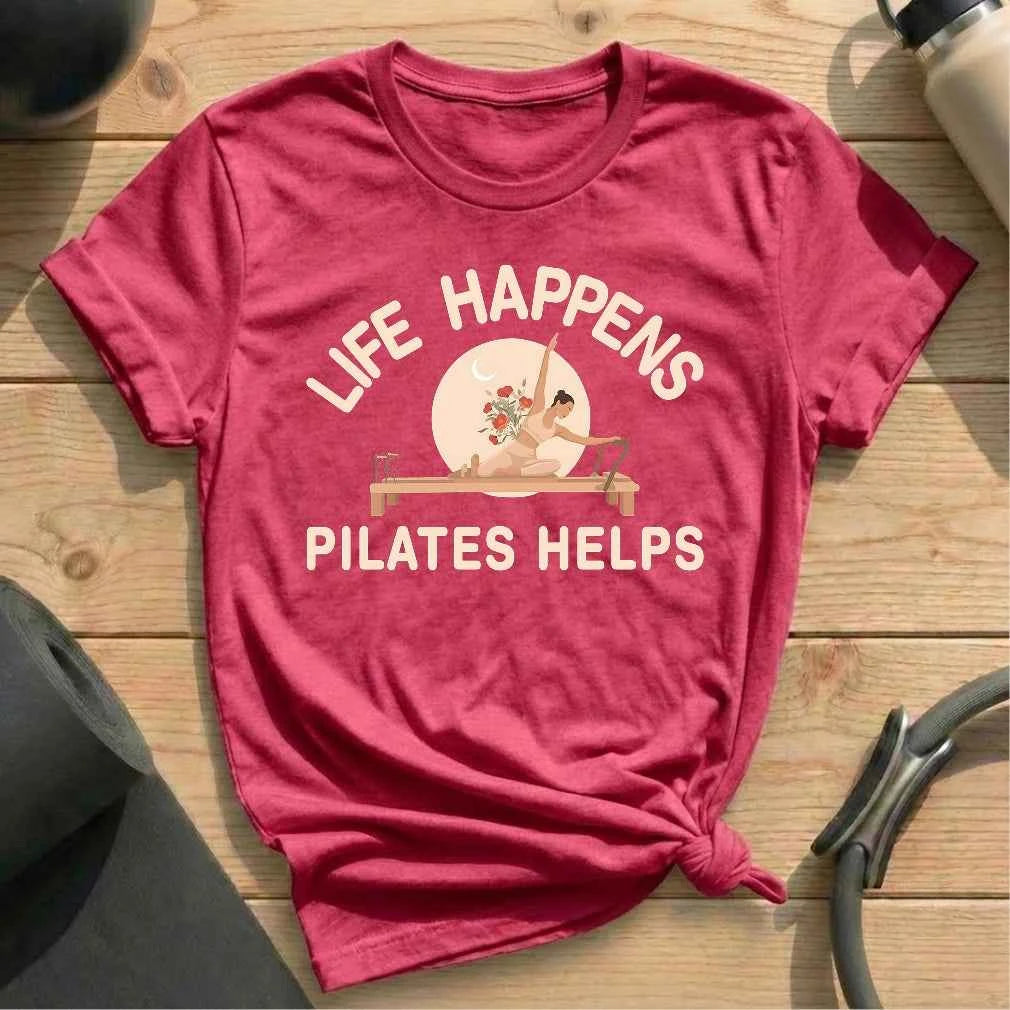 Life Happens Pilates Helps T-shirt