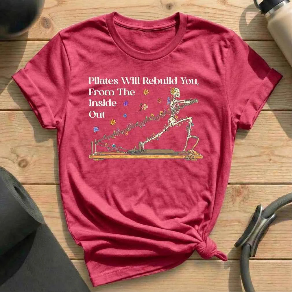 Pilates Will Rebuild You T-shirt