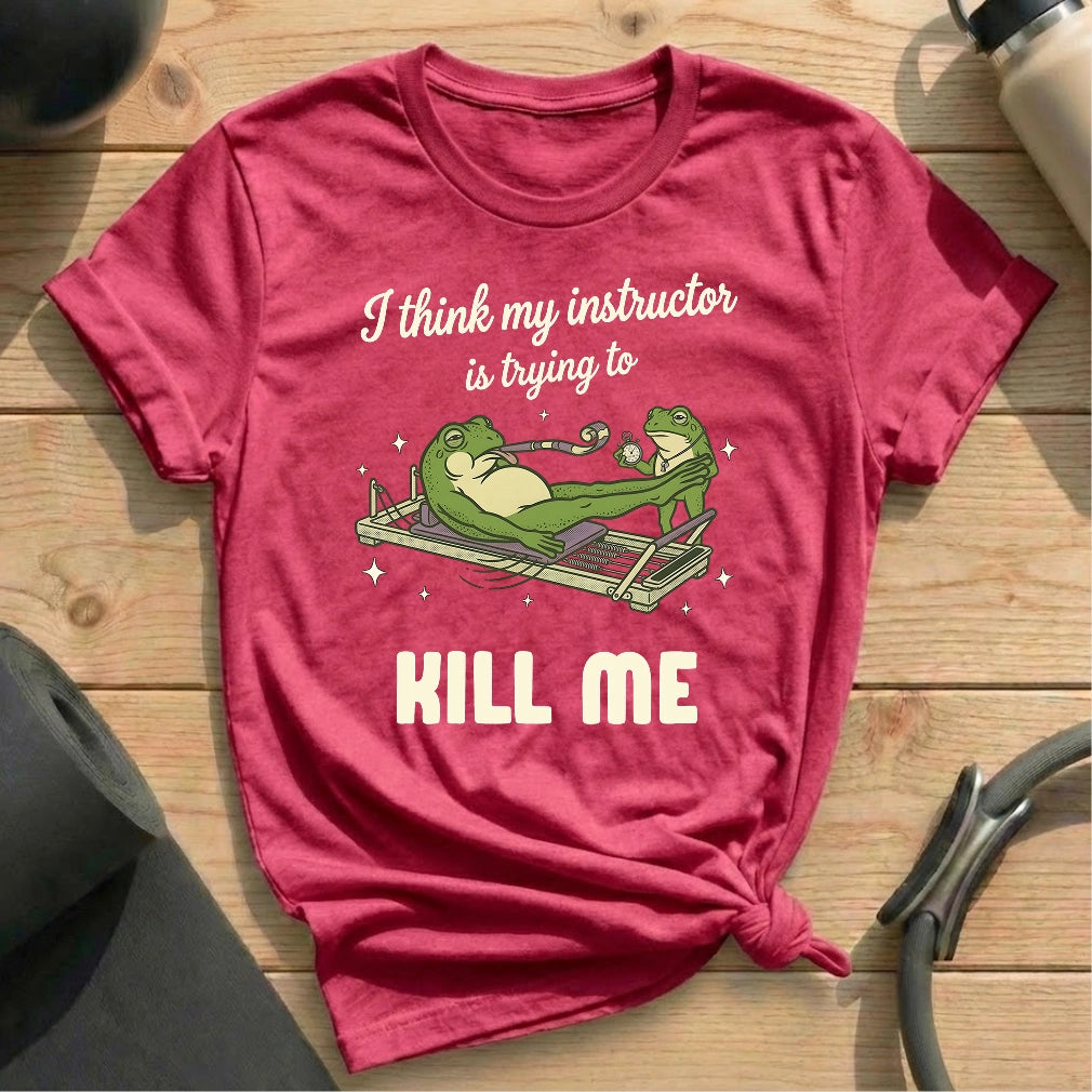 Frog Instructor Kill Me T-shirt
