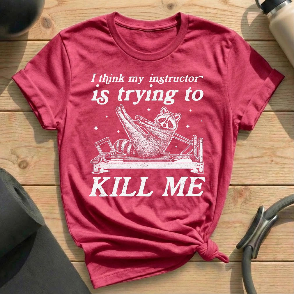 Instructor Racoon Kil Me T-shirt