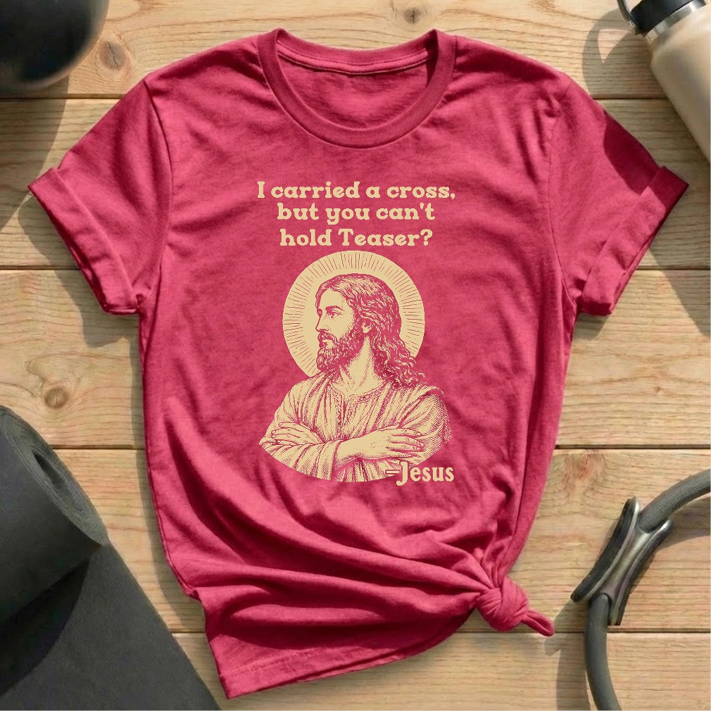 Jesus Carried Teaser T-shirt