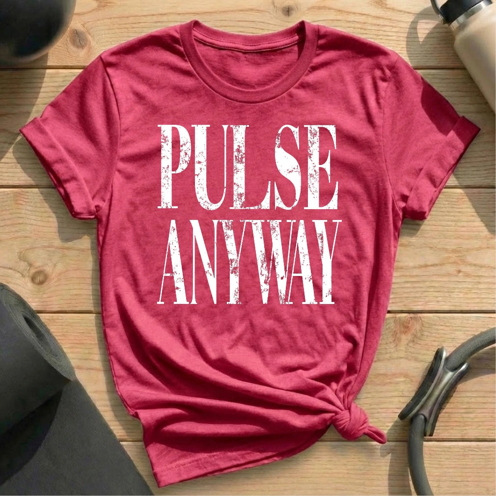 Pulse It Anyway T-shirt