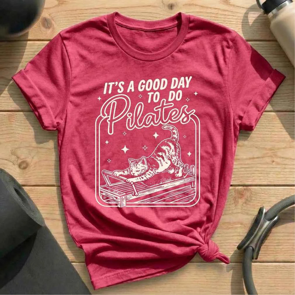 It's A Good Day To Do Pilates T-shirt