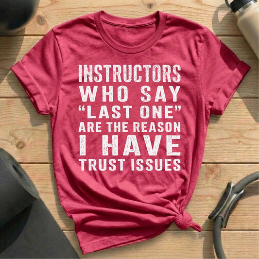 Last One Instructor T-shirt