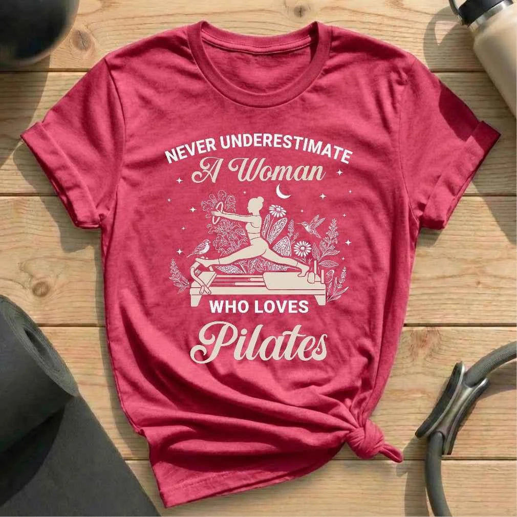Never Underestimate Woman Pilates T-shirt