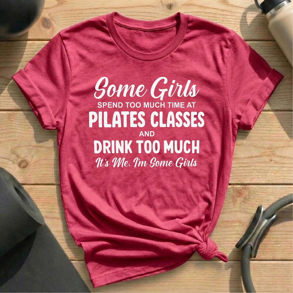 Some Girls T-shirt - in MindCloth Pilates Tshirt Collection