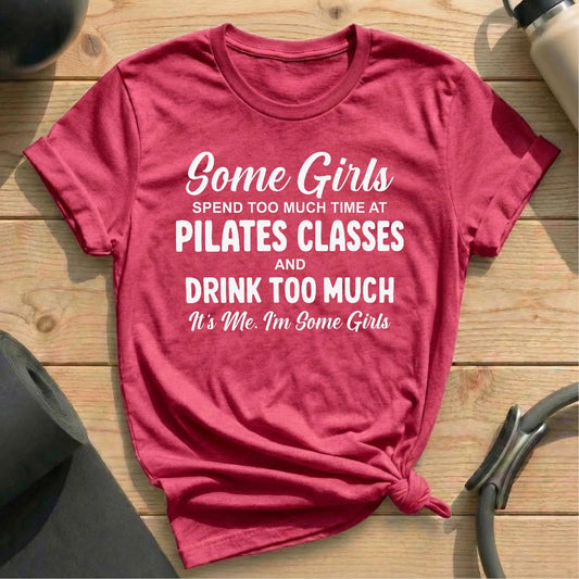 Some Girls T-shirt - in MindCloth Pilates Tshirt Collection