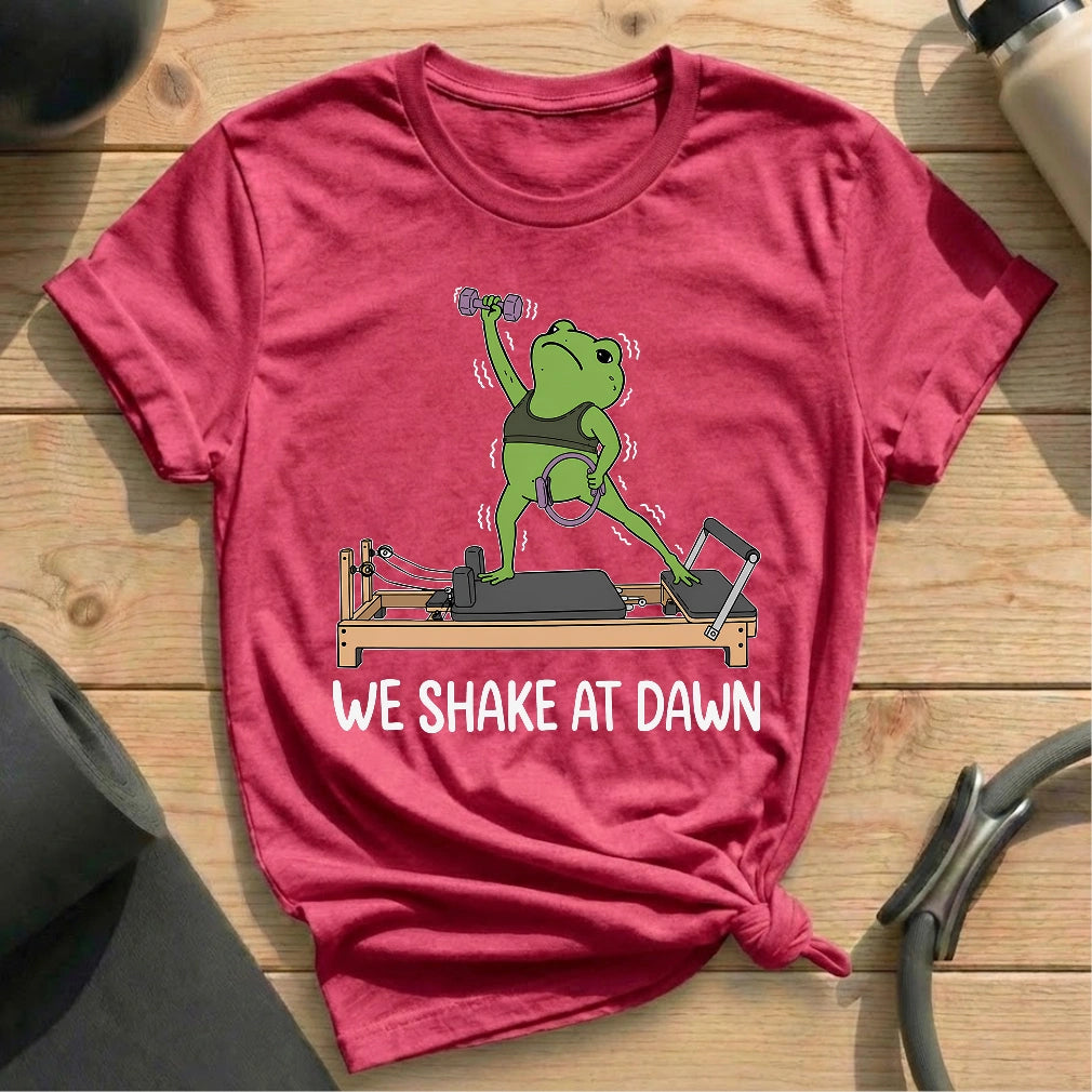 We Shake at Dawn T-shirt - in MindCloth Pilates Tshirt Collection