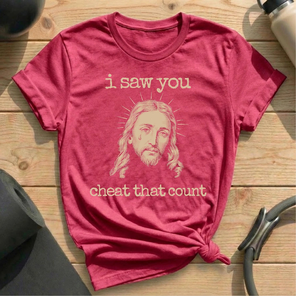 You Cheated T-shirt