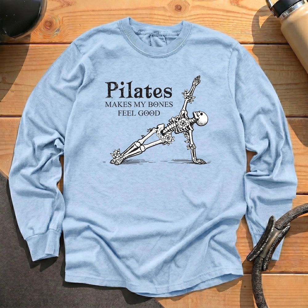 Pilates Makes My Bones Feel Good Long Sleeve T-shirt