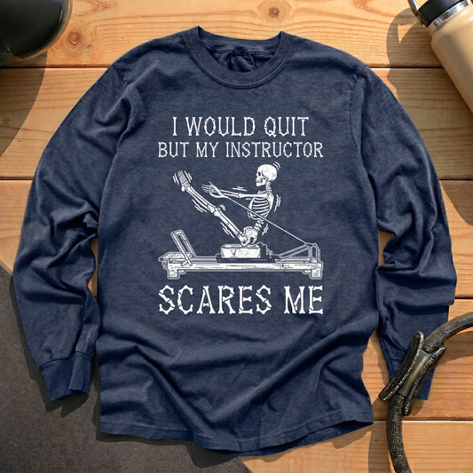 Instructor Scares Me Long Sleeve T-shirt