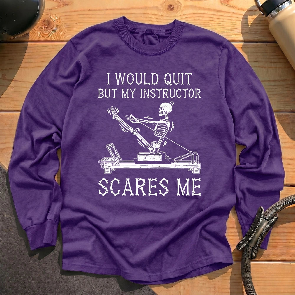 Instructor Scares Me Long Sleeve T-shirt