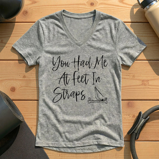 You Had Me At Feet In Straps Lady V-neck