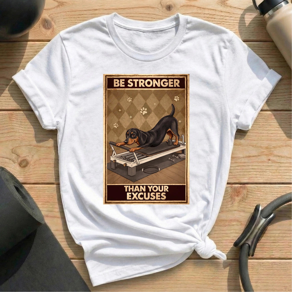 Dog Stronger Than Excuses T-shirt - in MindCloth Pilates Tshirt Collection