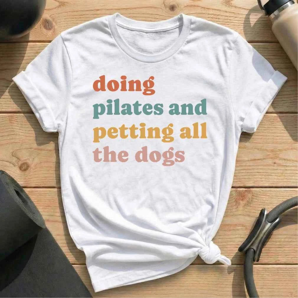 Doing Pilates And Petting Dogs T-shirt