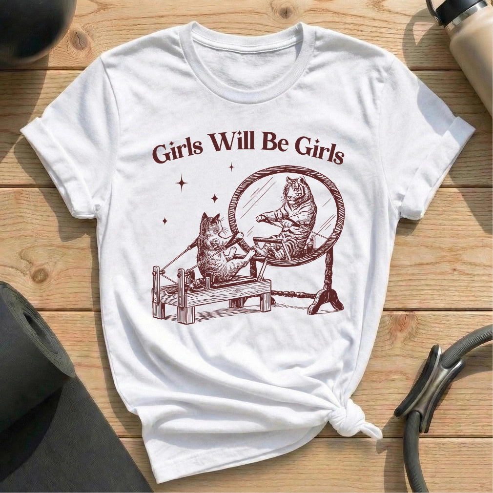 Girls Will Be Girls White T-shirt in MindCloth Pilates Tshirt Collection