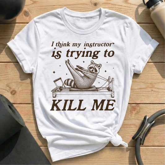 Instructor Racoon Kil Me T-shirt
