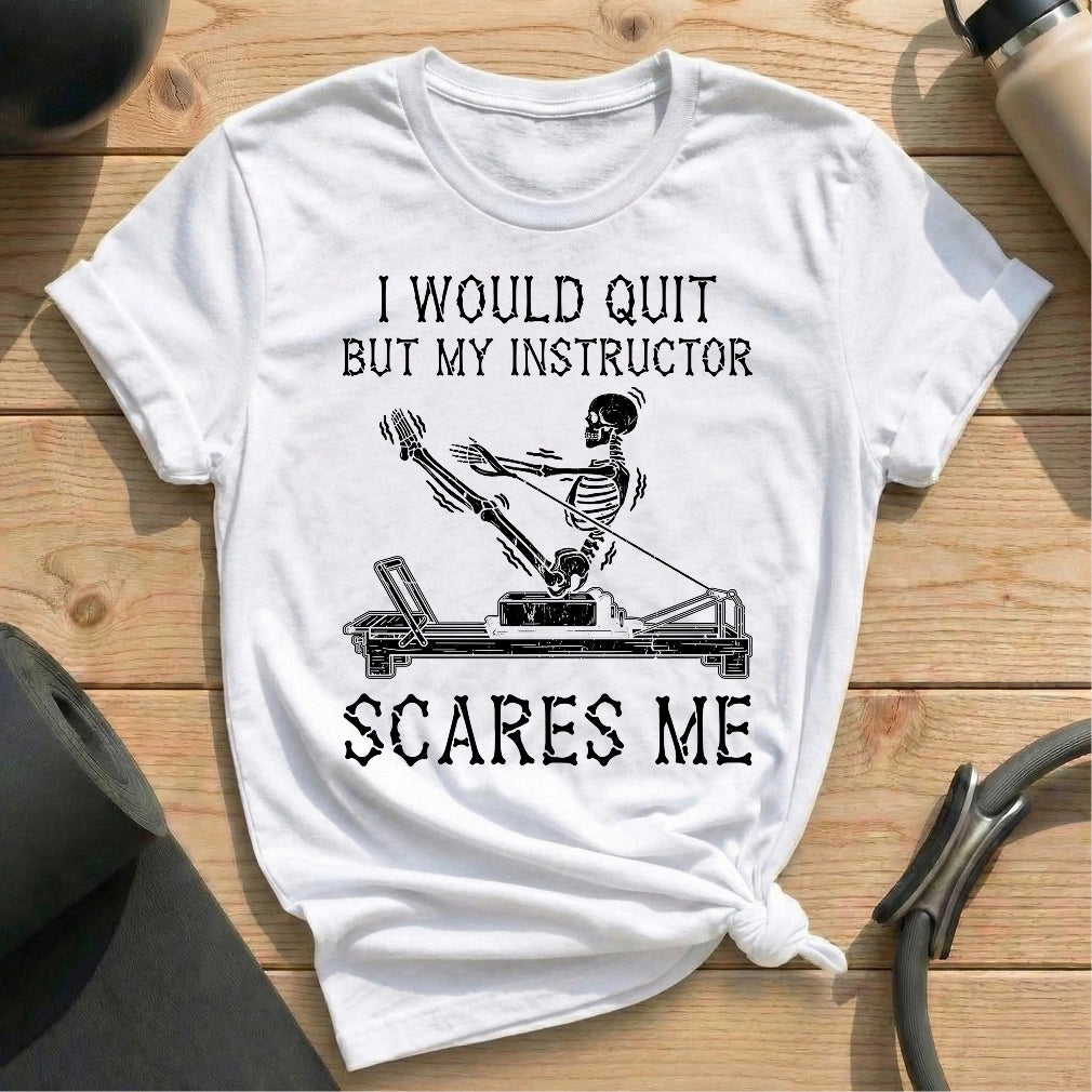 Instructor Scares Me T-shirt