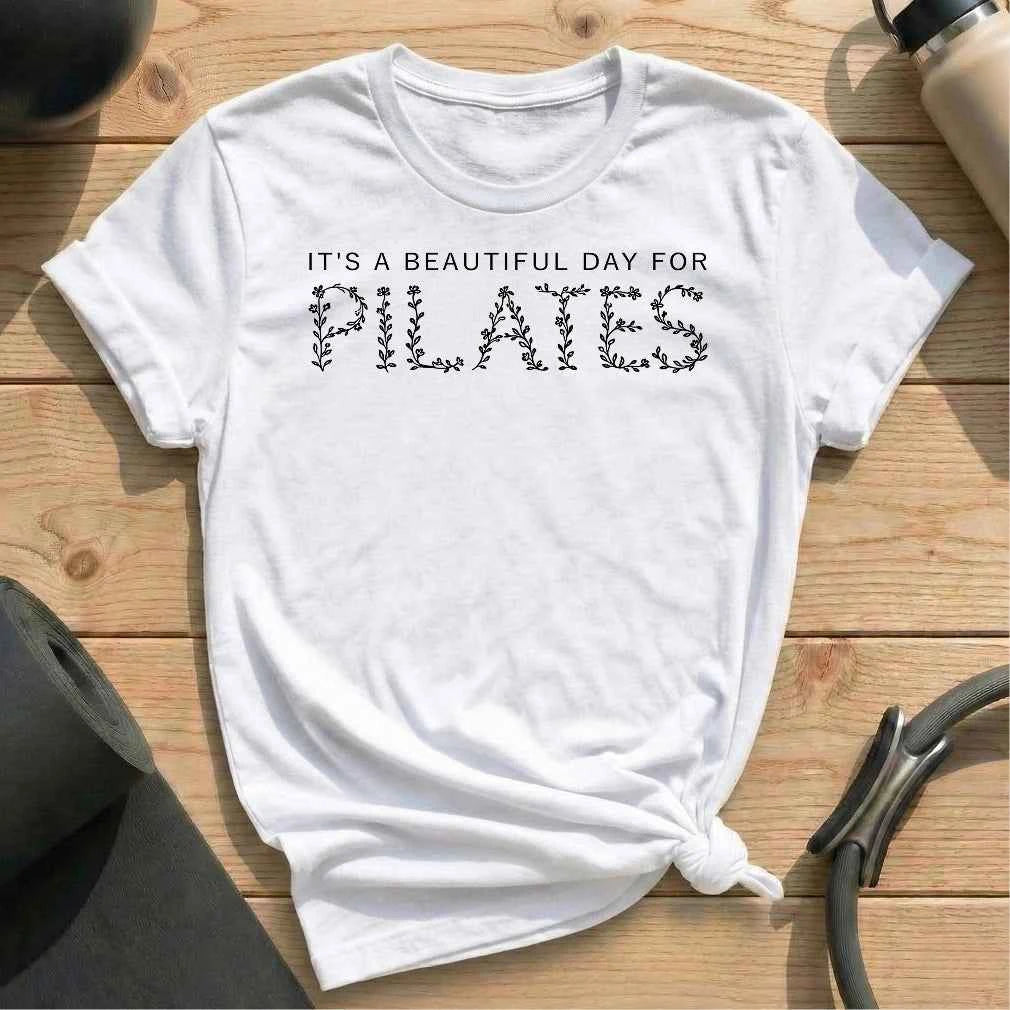 It's A Beautiful Day For Pilates T-shirt