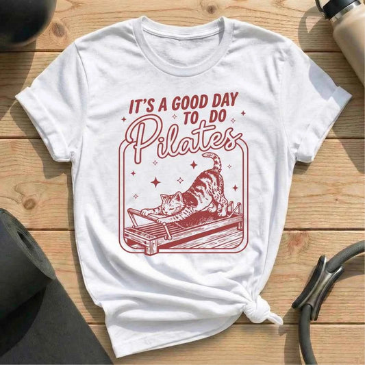 It's A Good Day To Do Pilates T-shirt