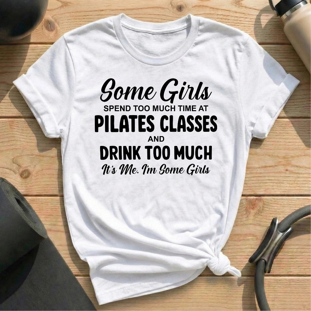 Some Girls T-shirt - in MindCloth Pilates Tshirt Collection