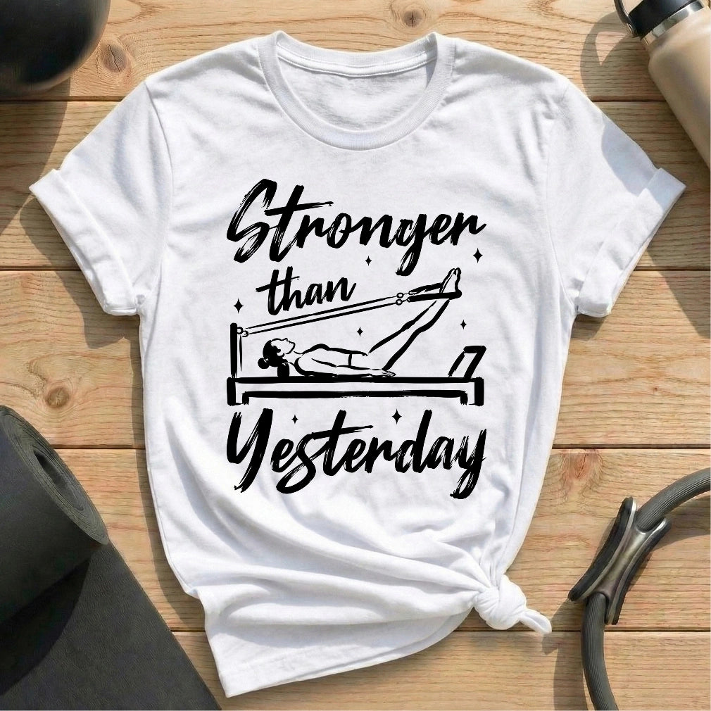 Stronger Than Yesterday T-shirt