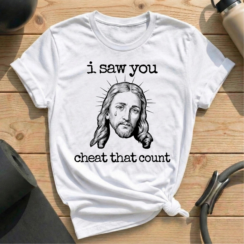 You Cheated T-shirt