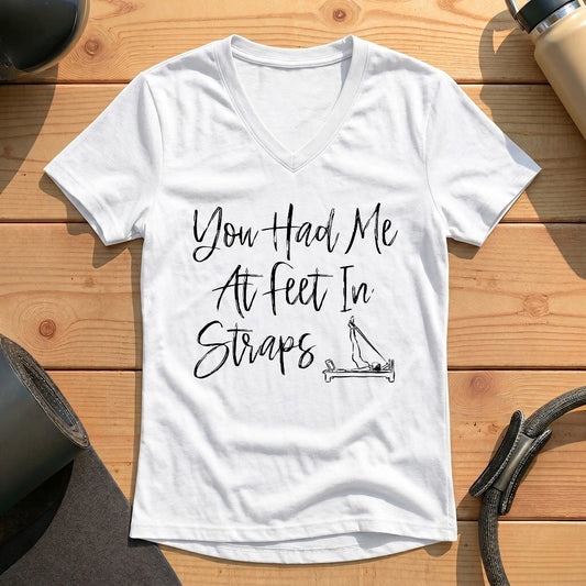 You Had Me At Feet In Straps Lady V-neck